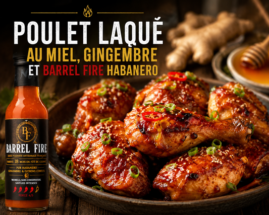 Poulet laqué au miel, gingembre et sauce Barrel Fire Habanero
